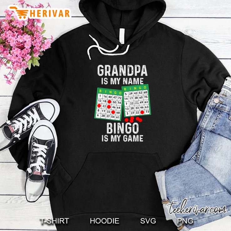 Grandpa Is My Name Bingo Is My Game Hoodie