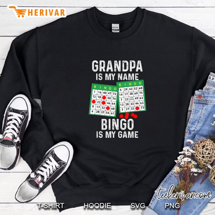 Grandpa Is My Name Bingo Is My Game Sweatshirt