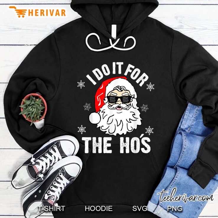 I Do It For The Ho