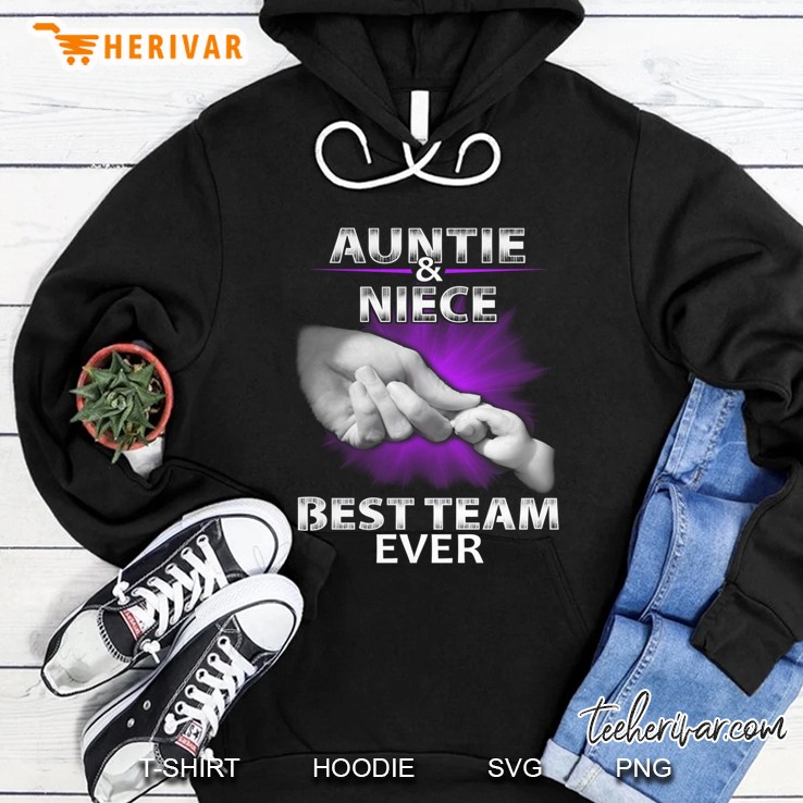 Auntie & Niece Best Team Ever Hoodie