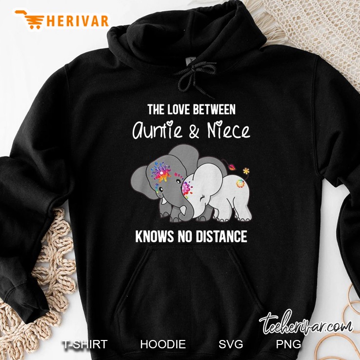 The Love Between Auntie & Niece Knows No Distance Elephant Version Hoodie
