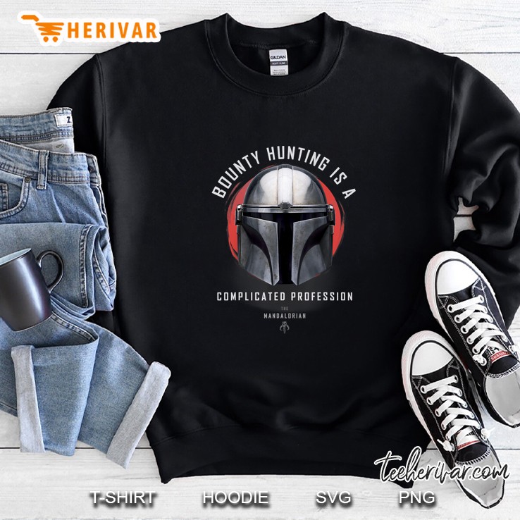 Bounty Hunting Is A Complicated Profession Star Wars The Mandalorian Version2 Sweatshirt
