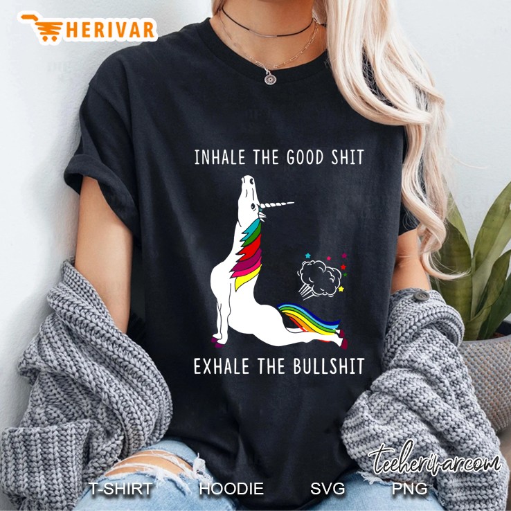 Inhale The Good Shit Exhale The Bullshit Unicorn Fart Version Ladies Tee