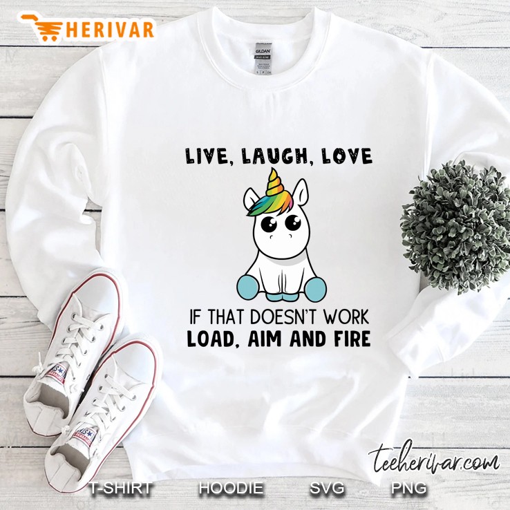 Live Laugh Love If That Doesn