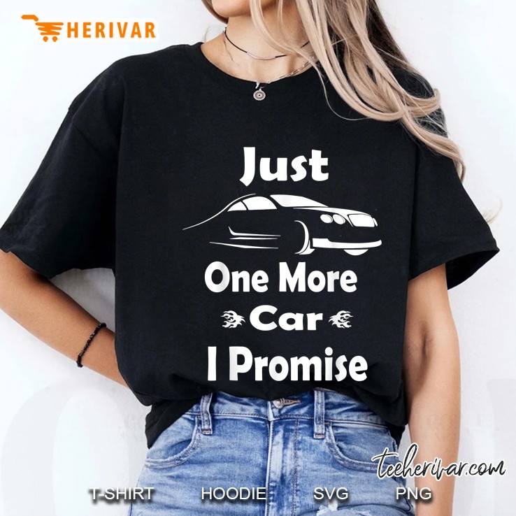Just One More Car I Promise Ladies Tee