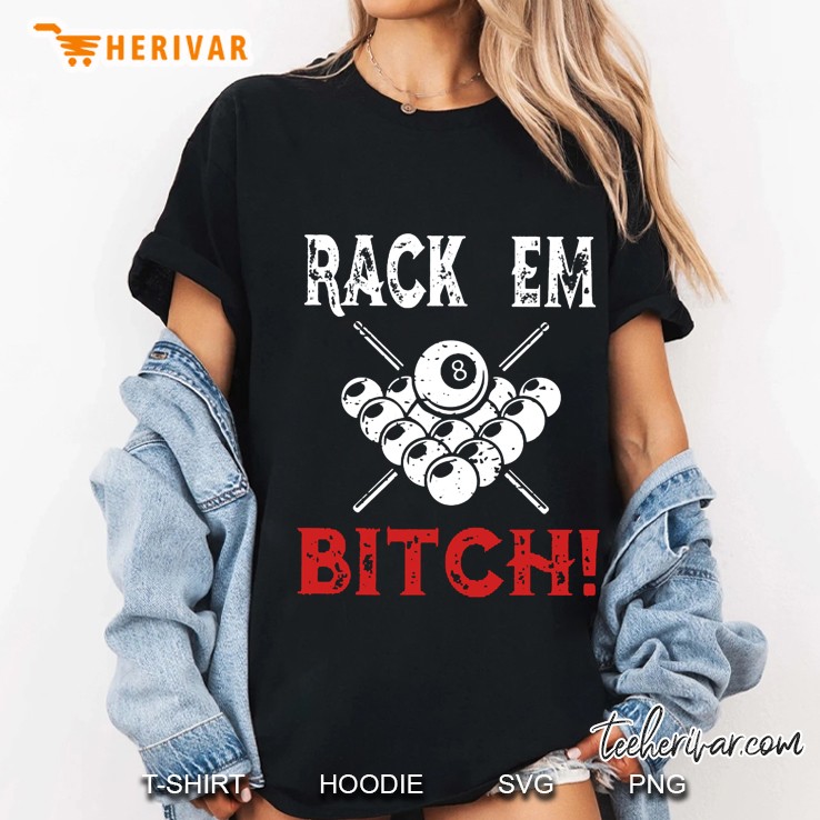 Rack Em Bitch Pool Billiards Version Ladies Tee
