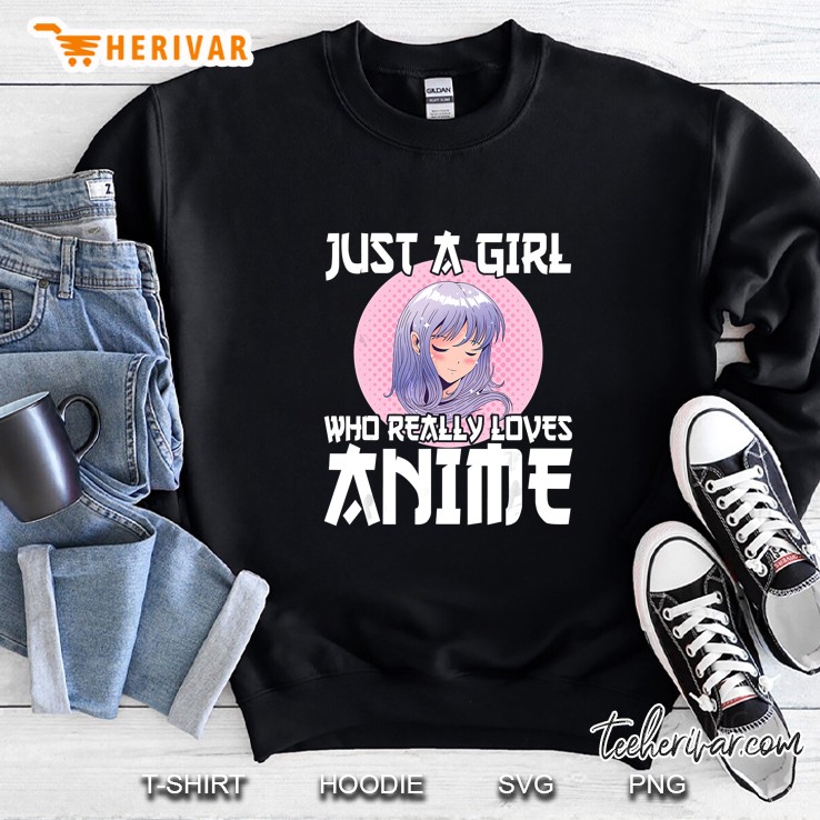 Just A Girl Who Really Loves Anime Sweatshirt