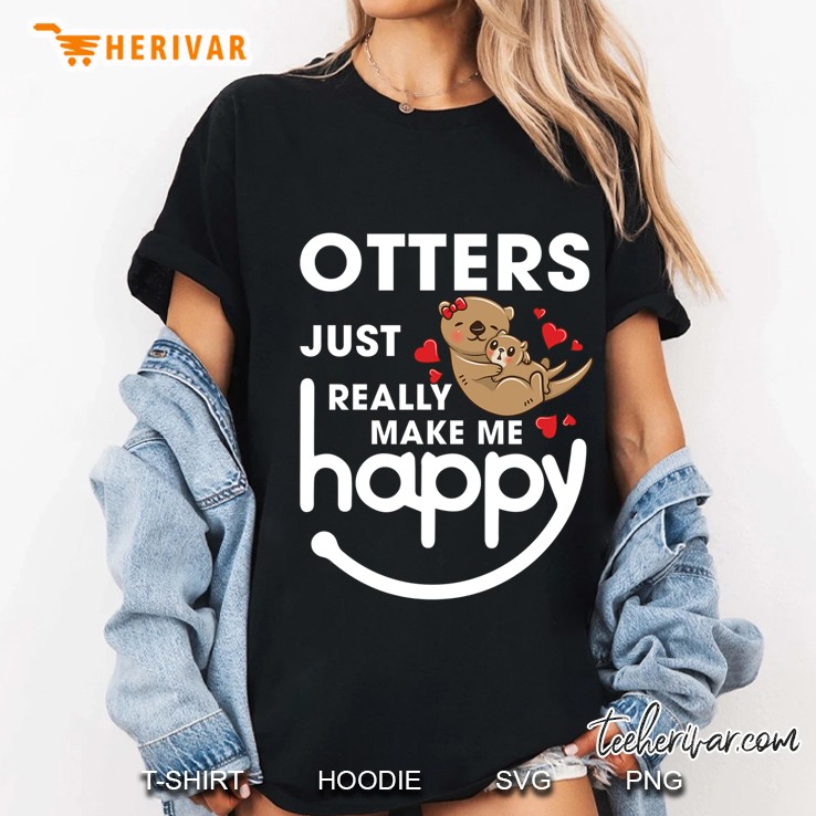 Otters Just Really Make Me Happy Ladies Tee