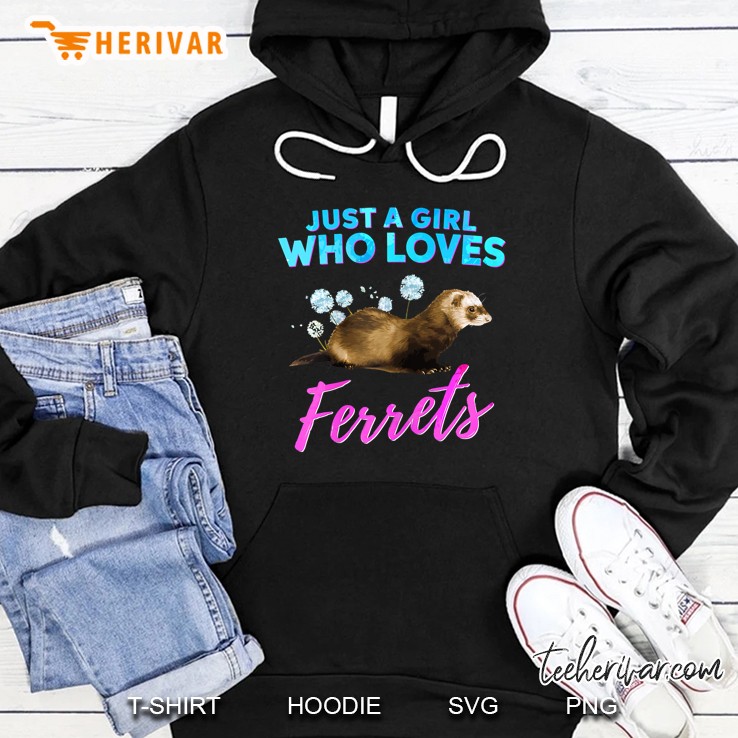 Just A Girl Who Loves Ferrets Hoodie
