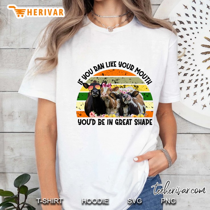 If You Ran Like Your Mouth You’d Be In Great Shape Black Vesion Ladies Tee
