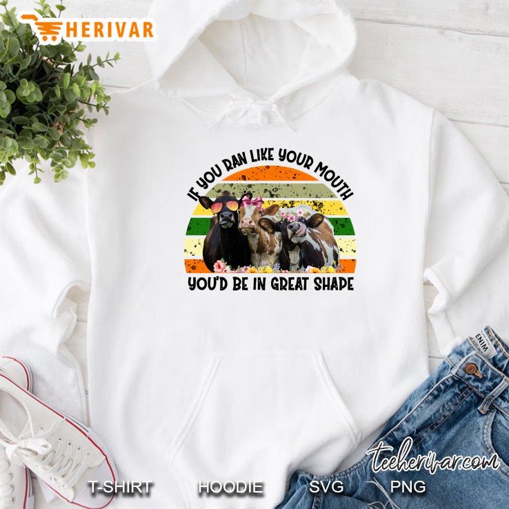 If You Ran Like Your Mouth You’d Be In Great Shape Black Vesion Hoodie