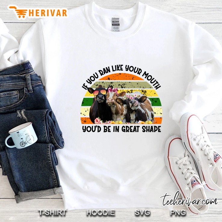 If You Ran Like Your Mouth You’d Be In Great Shape Black Vesion Sweatshirt