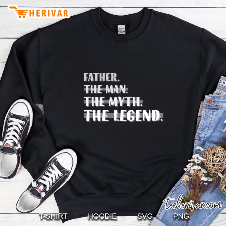 Father The Man The Myth The Legend Father Birthday Father