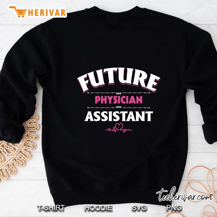 Future Physician Assistant Sweatshirt