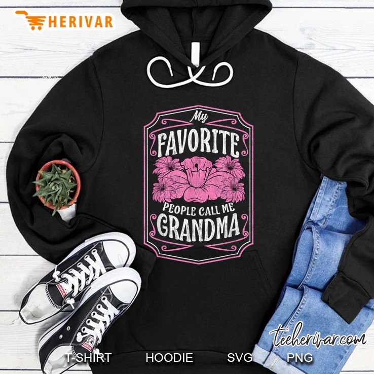 My Favorite People Call Me Grandma Flower Version Hoodie