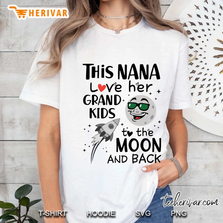 This Nana Love Her Grandkids To The Moon And Back White Version Ladies Tee