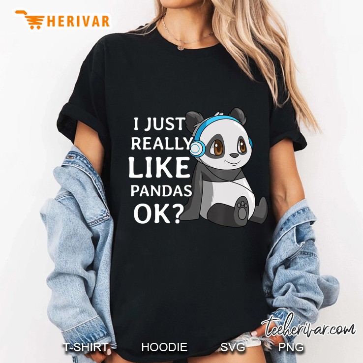 I Just Really Like Pandas Ok Cute Panda Listen Music Version Ladies Tee
