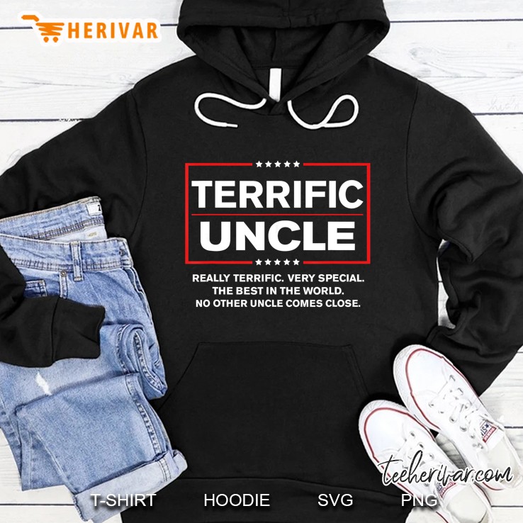 Terrific Uncle Really Terific Very Special The Best In The World Hoodie