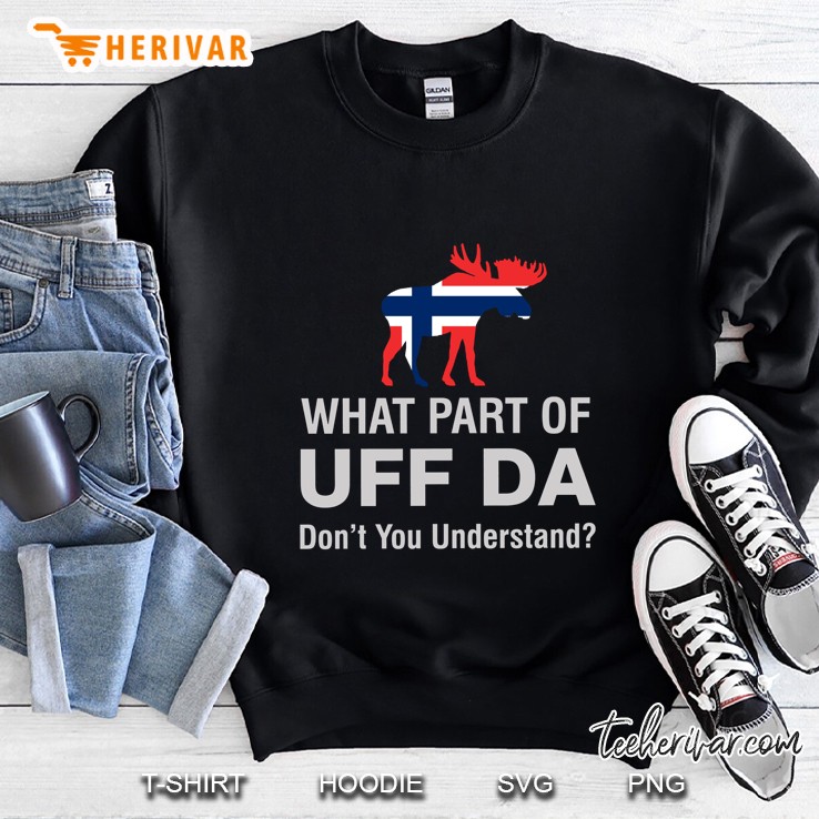 What Part Of Uff Da Don