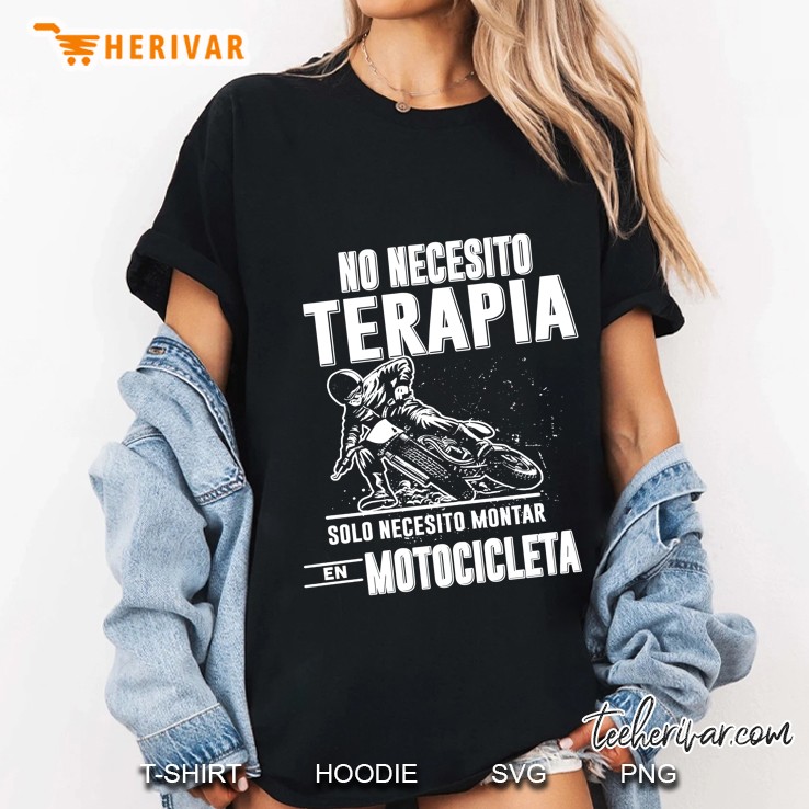 No Necesito Terapia Solo Necesito Montar En Motocicleta Ladies Tee