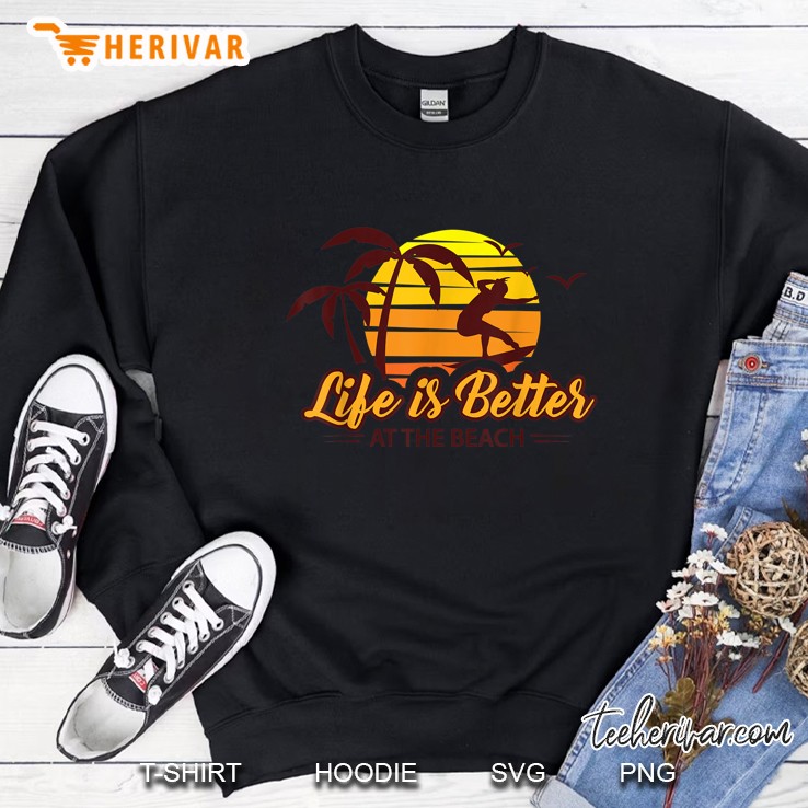 Life Is Better At The Beach Surfing Vintage Version Sweatshirt