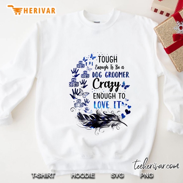 Tough Enough To Be A Childcare Provider Crazy Enough To Love It White Version2 Sweatshirt