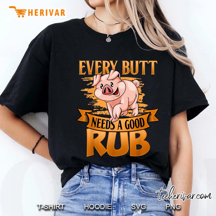 Every Butt Needs A Good Rub Ladies Tee