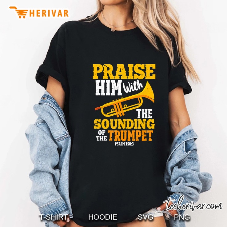 Praise Him With The Sounding Of The Trumpet Ladies Tee