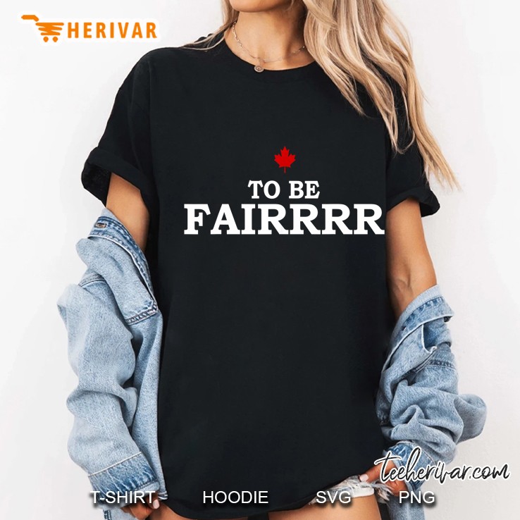 To Be Fairrr Ladies Tee