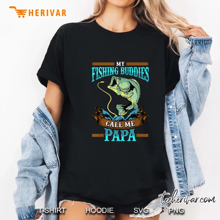 My Fishing Buddies Call Me Papa Ladies Tee