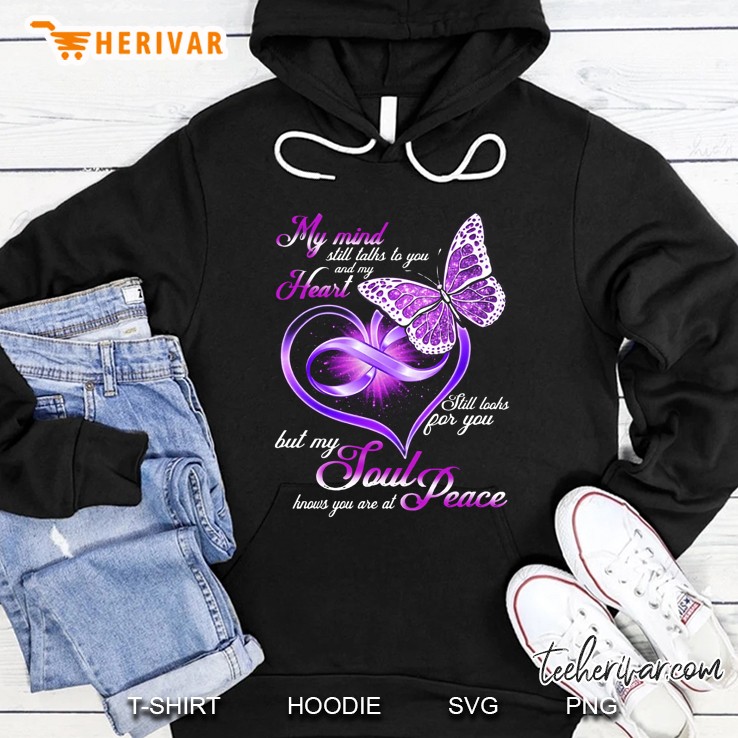 My Mind Still Talks To You And My Heart Still Looks For You Purple Butterfly Version Hoodie