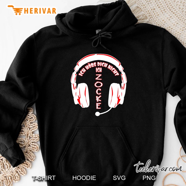 Ich Höre Dich Nicht Ich Zocker Headphone Black Version Hoodie