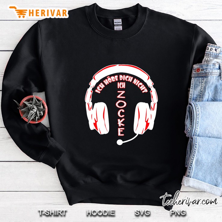Ich Höre Dich Nicht Ich Zocker Headphone Black Version Sweatshirt
