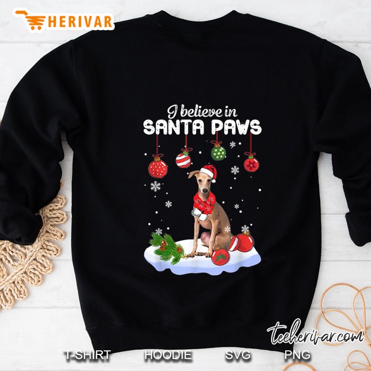 I Believe In Santa Paws Italian Greyhound Christmas Sweatshirt
