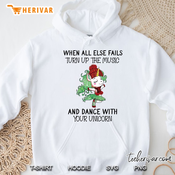 When All Else Fails Turn Up The Musc And Dance With Your Unicorn Ballet Unicorn Version Hoodie