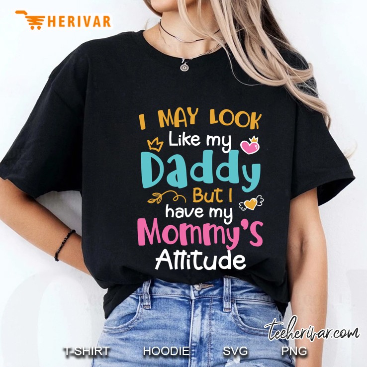 I May Look Like My Daddy But I Have My Mommy