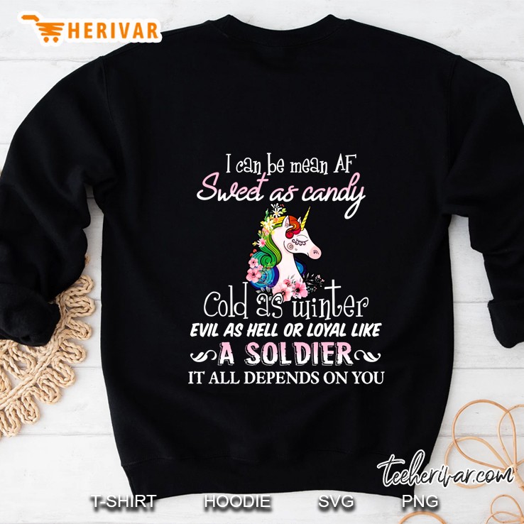 I Can Be Mean Af Sweet As Candy Cold As Winter Unicorn Floral Version Sweatshirt