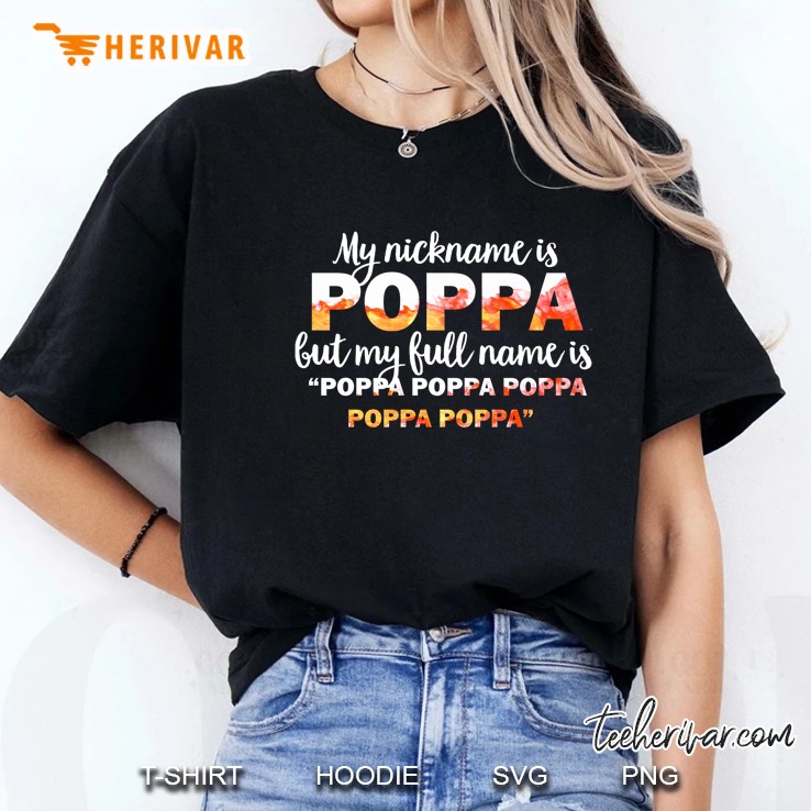 My Nickname Is Poppa But My Full Name Is Poppa Poppa Poppa Poppa Poppa Ladies Tee
