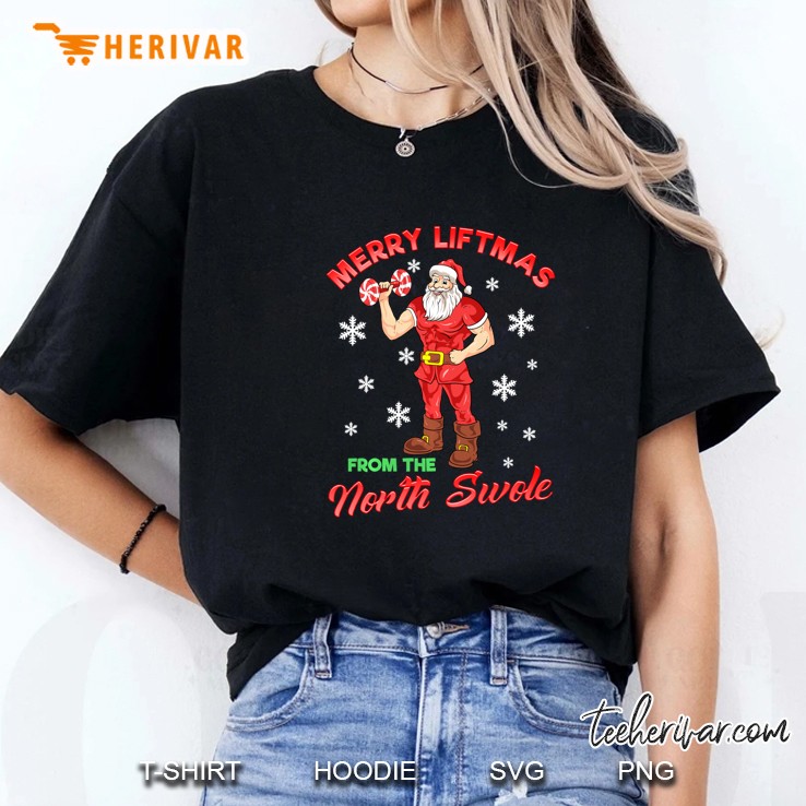 Merry Liftmas From The North Swole Santa Claus Christmas Ladies Tee