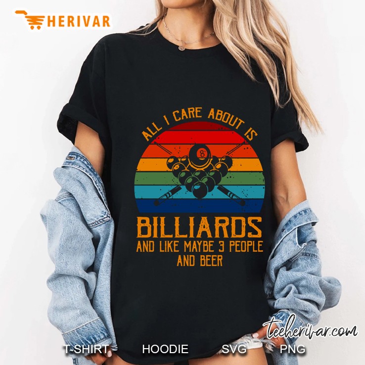 All I Care About Is Billiards And Like Maybe 3 People And Beer Vintage Version Ladies Tee