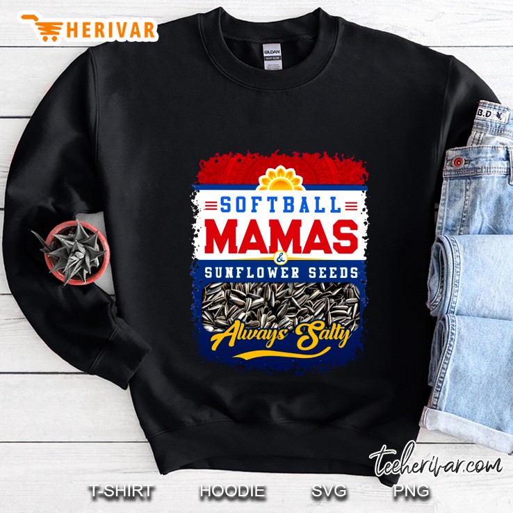 Softball Mamas Sunflower Seeds Always Satty Sweatshirt