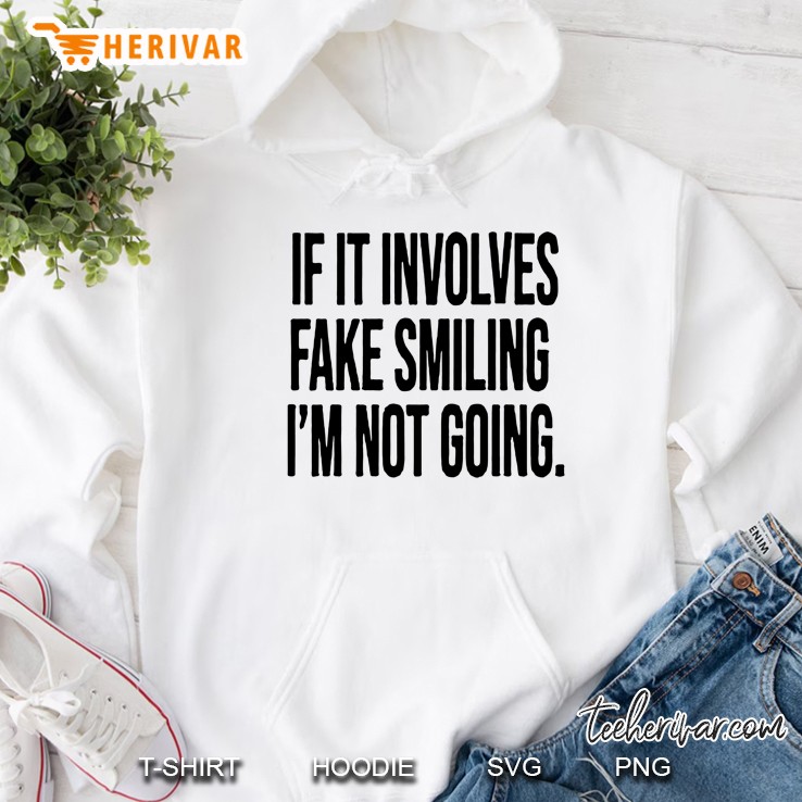 If It Involves Fake Smiling I