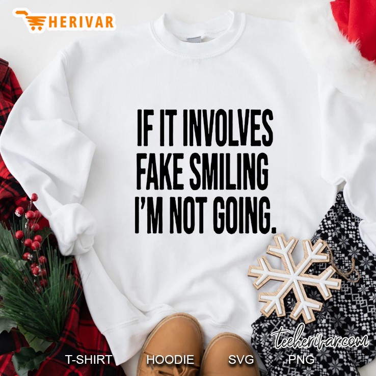 If It Involves Fake Smiling I