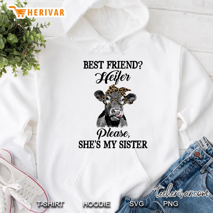 Best Friend Heifer Please She