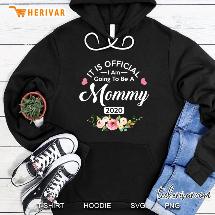 It Is Official I Am Going To Be A Mommy 2020 Floral Version Hoodie
