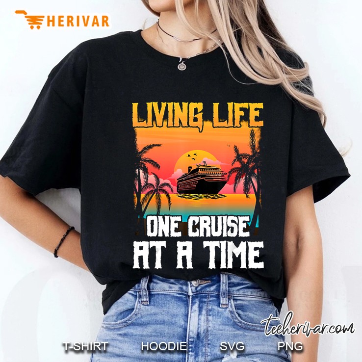 Living Life One Cruise At A Time Ladies Tee