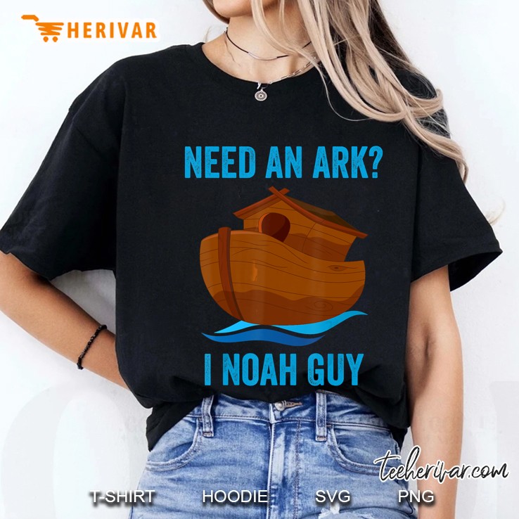 Need An Ark I Noah Guy Version2 Ladies Tee