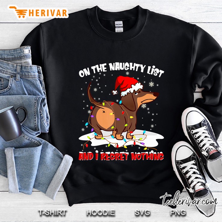 On The Naughty List And I Regret Nothing Dachshund Santa Hat Christmas Lights Sweatshirt