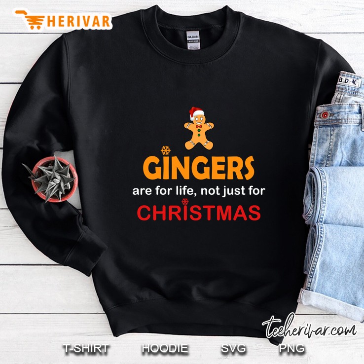 Gingers Are For Life Not Just For Christmas Cookie Human Santa Hat Snowflakes Version Sweatshirt