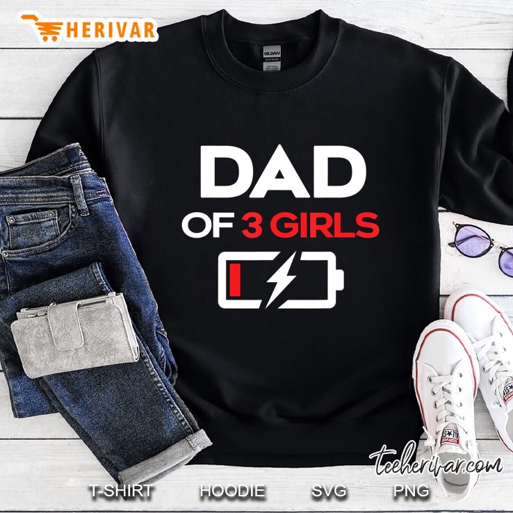 Dad Of 3 Girls Funny Dad Sweatshirt
